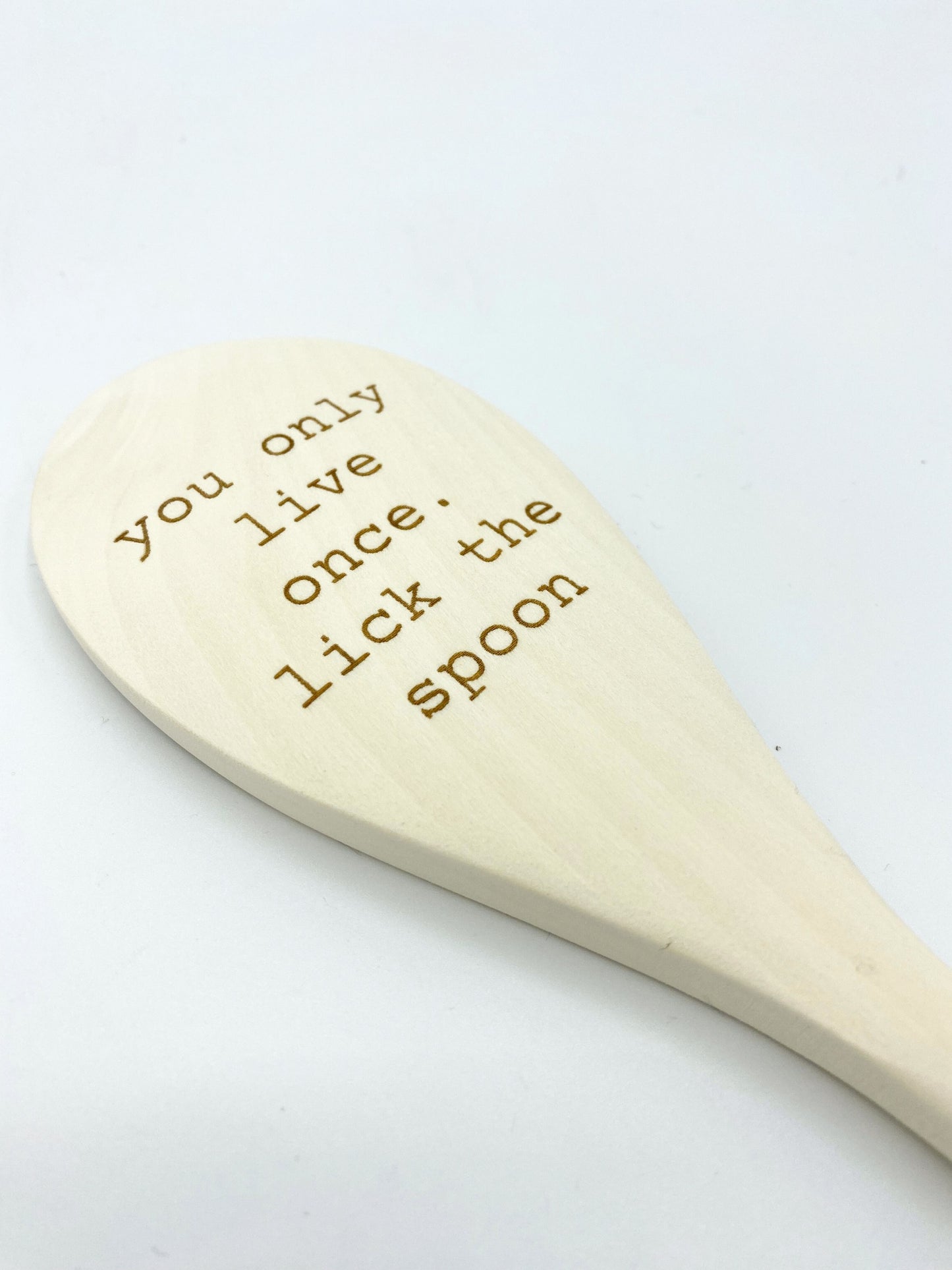 Rubberwood "You Only Live Once. Lick the Spoon" Spoon image 1