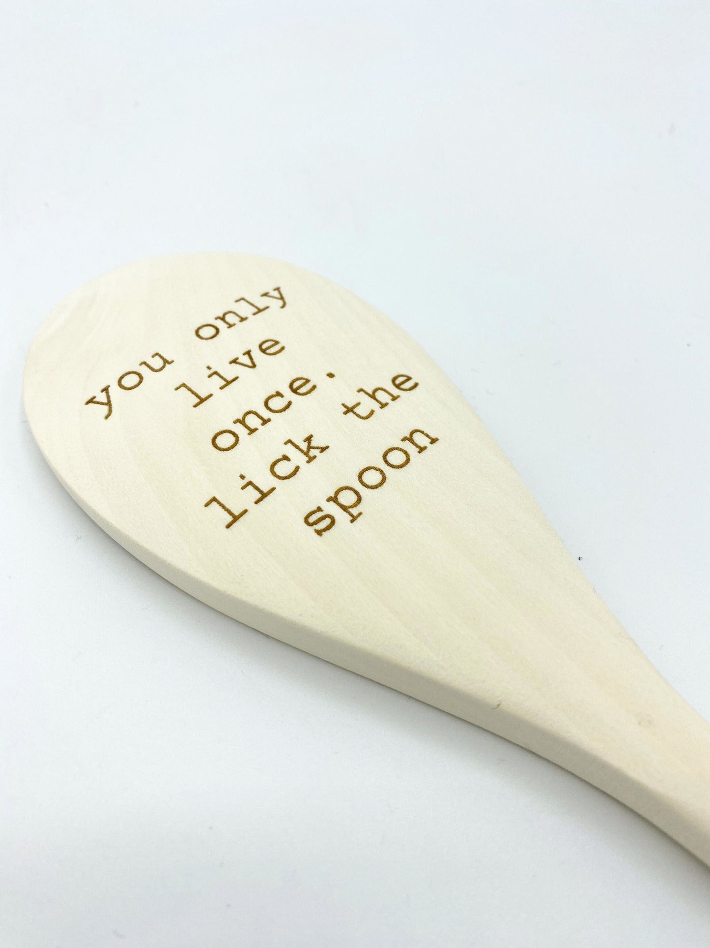 Rubberwood "You Only Live Once. Lick the Spoon" Spoon image 1