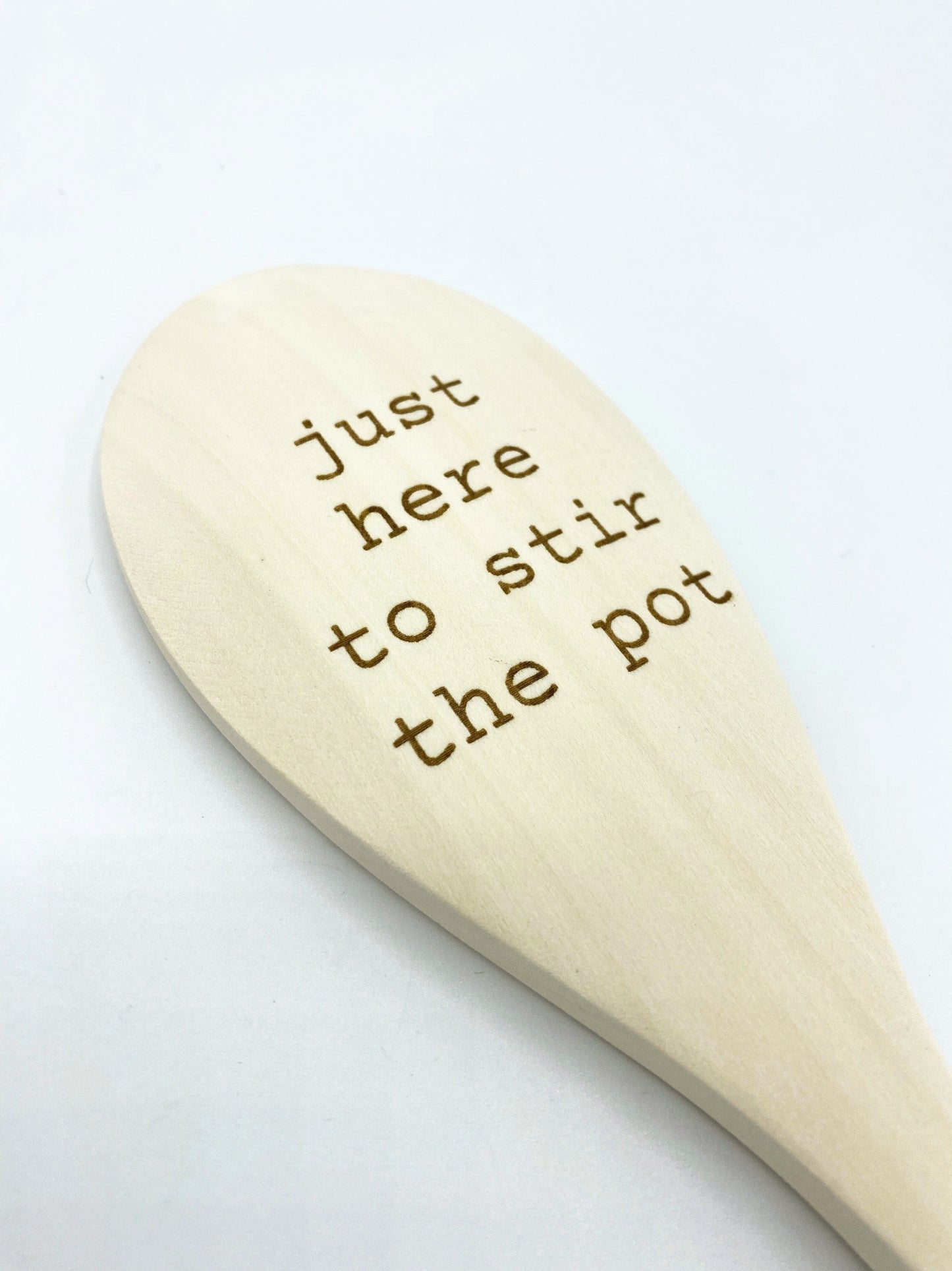 Rubberwood "Just Here to Stir the Pot" Spoon image 1