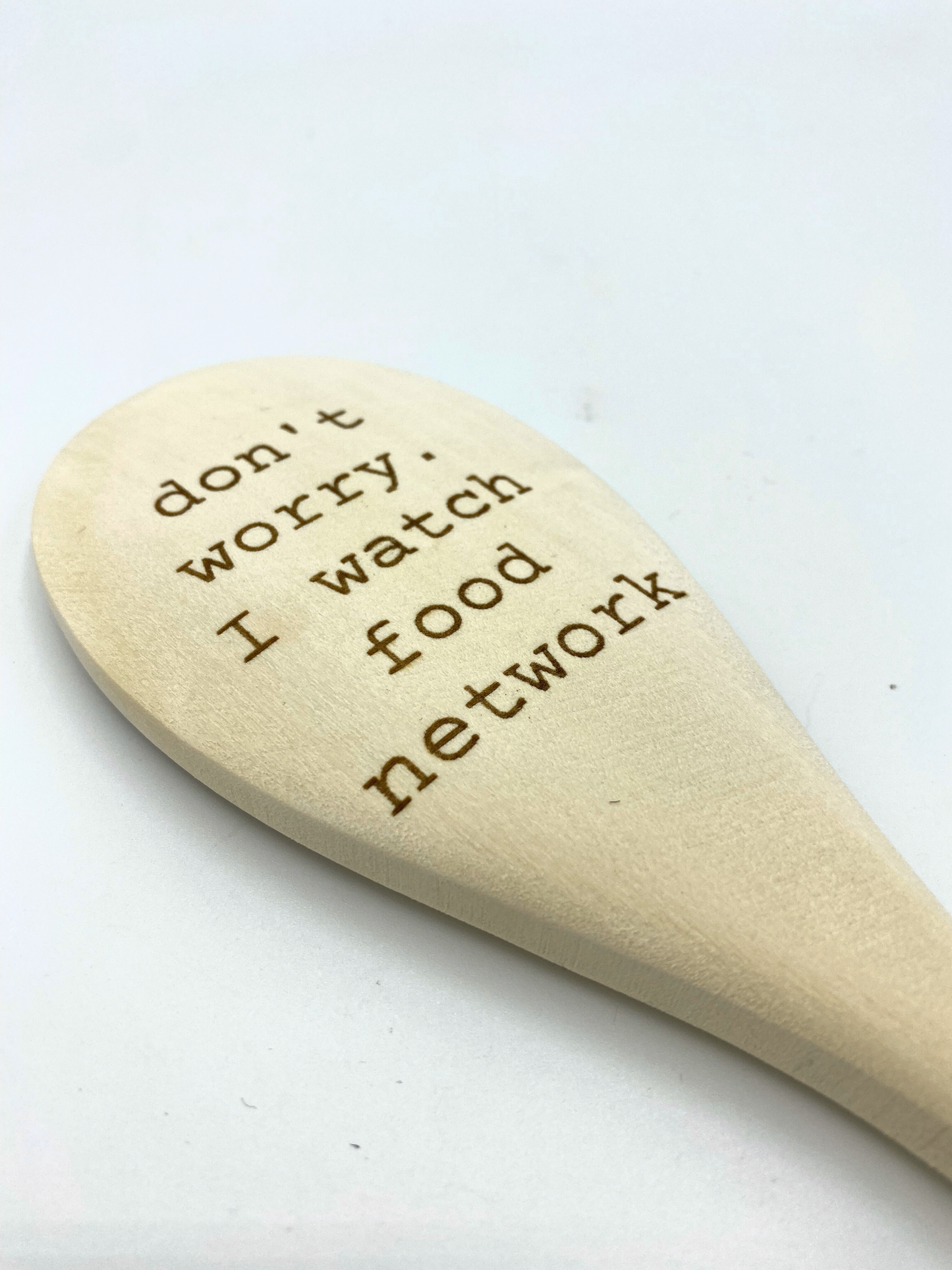 Rubberwood "Don't Worry. I Watch Food Network" Spoon image 1