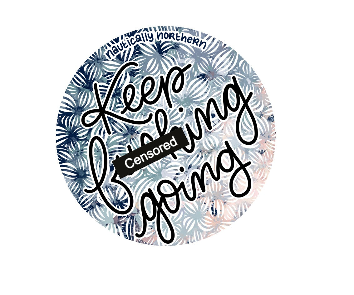 "Keep F***ing Going" Sticker image 0